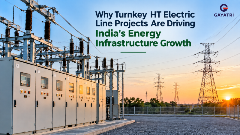 Why Turnkey HT Electric Line Projects Are Driving India's Energy Infrastructure Growth