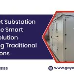 Compact Substation (CSS) — Smart Power Solution Replacing Traditional Substations | Gayatri Group