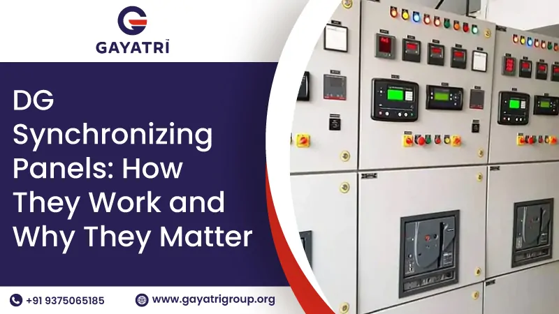 DG Synchronizing Panels — How They Work and Why They Matter | Gayatri Group India