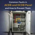 Common Faults in ACDB and DCDB Panels and How to Prevent Them | Gayatri Group