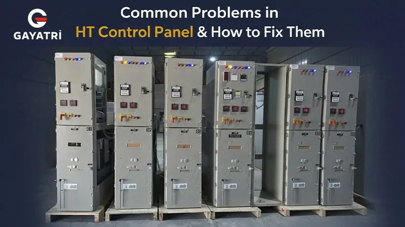 Common Problems in HT Control Panel and How to Fix Them | Gayatri Group Ahmedabad