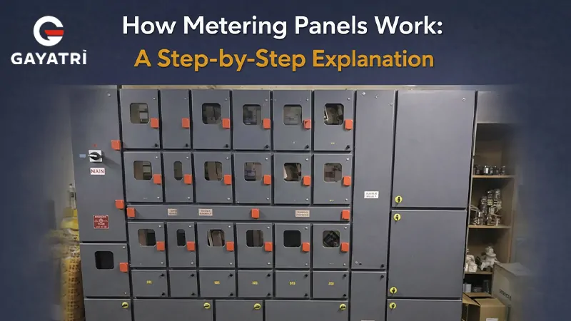 How Metering Panels Work — Step-by-Step Explanation | Gayatri Group Ahmedabad