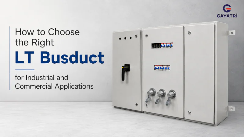 How to Choose the Right LT Busduct for Industrial and Commercial Applications